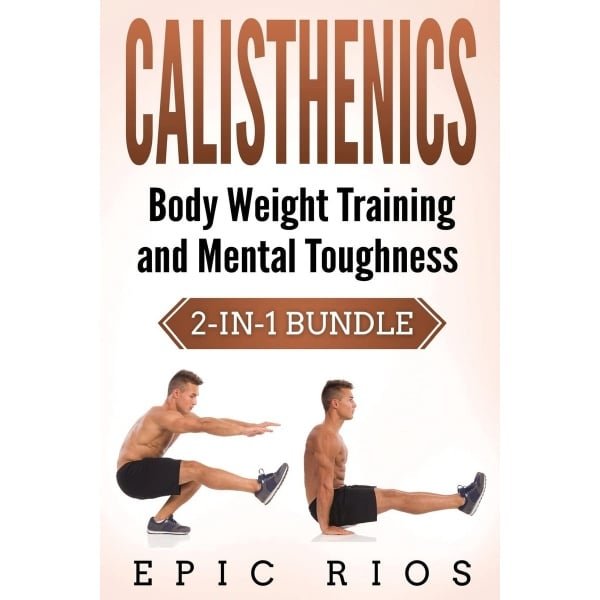 Calisthenics: Krachttraining met Eigen Lichaamsgewicht en Mentale Veerkracht