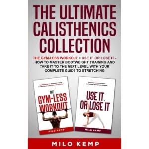 Complete Calisthenics Gids: Krachttraining en Flexibiliteit Thuis