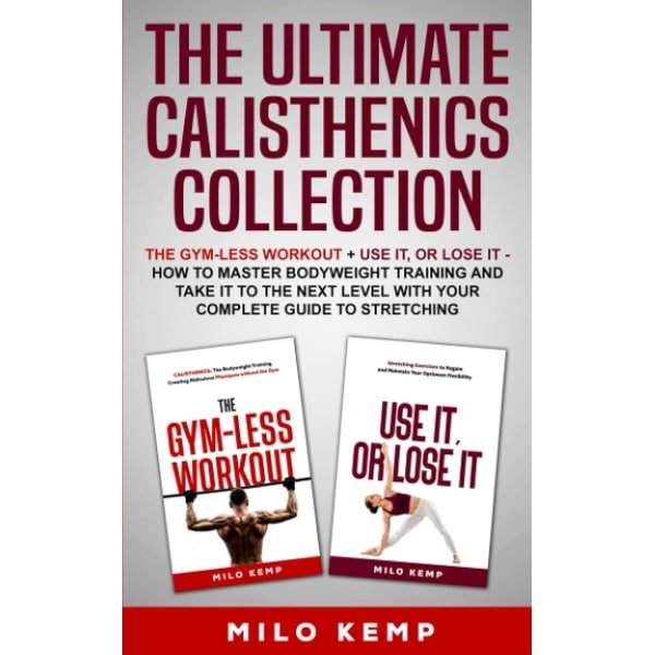 Complete Calisthenics Gids: Krachttraining en Flexibiliteit Thuis