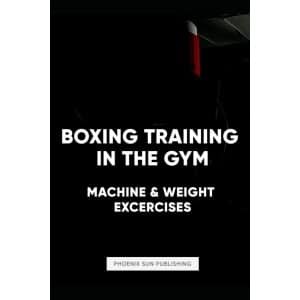 Boksen Training in de Sportschool: Machine- en Krachttraining Gids