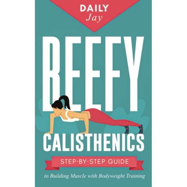 Calisthenics Krachttraining: Spiertraining en Sterkte Opbouwen met Pure Lichaamsgewicht Oefeningen