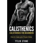Calisthenics voor Beginners: Krachttraining met Je Eigen Lichaamsgewicht voor Spieropbouw en Fitheid