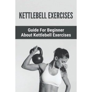 Gids voor Kettlebell Oefeningen voor Beginners: Krachttraining en Fitness