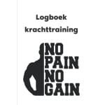 Krachttraining Logboek - Trainingsdagboek Fitness - Resultaten Bijhouden - Vele Invulpagina's - 17.78 x 25.4 cm